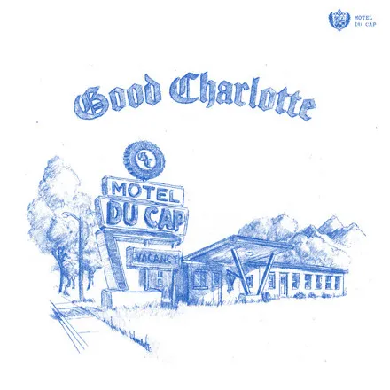 Новый альбом Good Charlotte: Motel Du Cap уже здесь