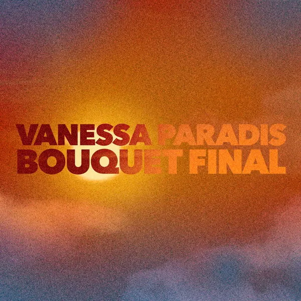 Ванесса Паради представила новый сингл «Bouquet final»